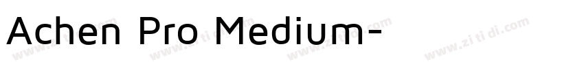 Achen Pro Medium字体转换 Achen Pro Medium字体转换